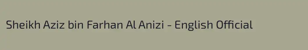 Sheikh Aziz bin Farhan Al Anizi - English Official